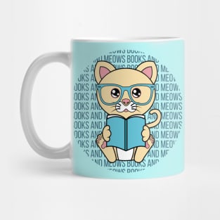 All I Need is books and cats, books and cats, books and cats lover Mug